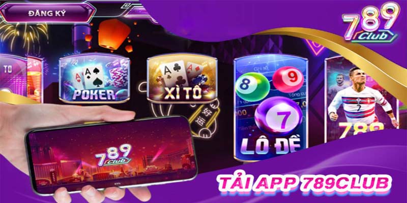 Tải App 789club - Trải Nghiệm Game Đỉnh Cao Ngay Hôm Nay