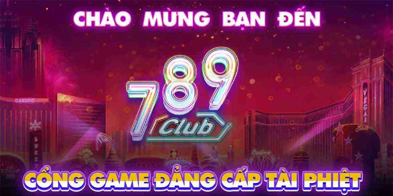 Tổng quan về địa chỉ cá cược uy tín 789club 